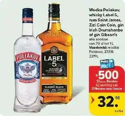 Carrefour Wodka Poliakov, whisky Label 5, rum Saint James, Zizi Coin Coin, gin Irish Drumshanbo of gin Gibson's aanbieding