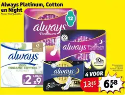Kruidvat Always Platinum, Cotton en Night aanbieding