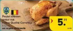 Carrefour Market Poulet d'Antan entier róti Filière Qualité Carrefour aanbieding