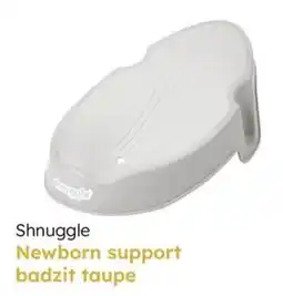 Multi bazar Shnuggle Newborn support badzit taupe aanbieding