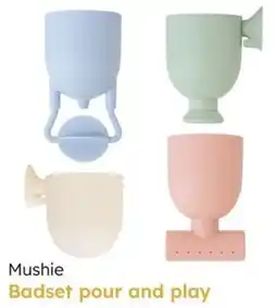 Multi bazar Mushie Badset pour and play aanbieding