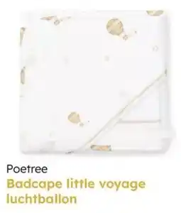 Multi bazar Poetree Badcape little voyage luchtballon aanbieding