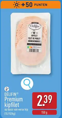 ALDI Délifin Premium Kipfilet aanbieding