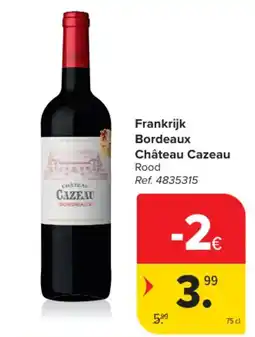 Carrefour Market Frankrijk Bordeaux Château Cazeau aanbieding