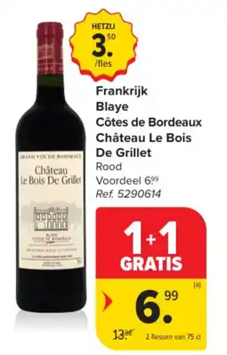 Carrefour Market Frankrijk Blaye Côtes de Bordeaux Château Le Bois De Grillet aanbieding