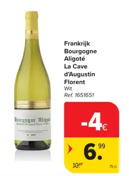 Carrefour Market Frankrijk Bourgogne Aligoté La Cave d'Augustin Florent aanbieding