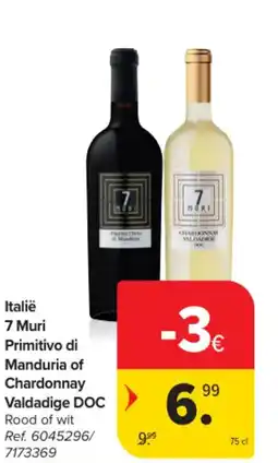 Carrefour Market Italië 7 Muri Primitivo di Manduria of Chardonnay Valdadige DOC aanbieding