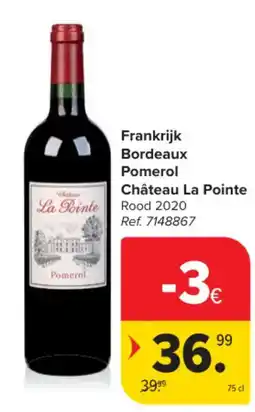 Carrefour Market Frankrijk Bordeaux Pomerol Château La Pointe La Pointe aanbieding