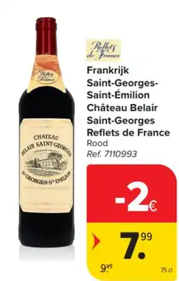 Carrefour Market Frankrijk Saint-Georges- Saint-Émilion Château Belair Saint-Georges Reflets de France aanbieding