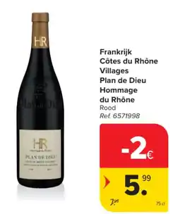 Carrefour Market Frankrijk Côtes du Rhône Villages Plan de Dieu Hommage du Rhône aanbieding