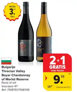 Carrefour Market Bulgarije Thracian Valley Boyar Chardonnay of Merlot Reserve aanbieding