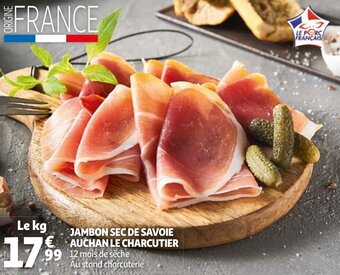 Auchan Jambon sec de Savoie Auchan Le Charcutier aanbieding