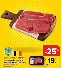 Carrefour Dunne lende zonder been en entrecote van rund Kwaliteitsketen Carrefour aanbieding