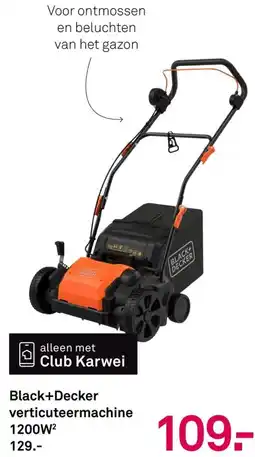 Karwei Black+Decker verticuteermachine aanbieding