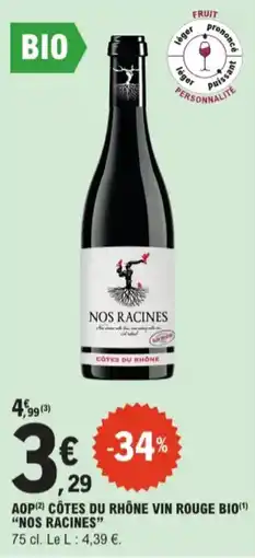 E.Leclerc Aop côtes du rhône vin rouge bio Nos Racines aanbieding