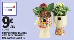 E.Leclerc Composition 2 plantes avec pot céramique emballage Fleuriste aanbieding