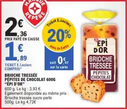 E.Leclerc Brioche tressée pépites de Chocolat Epi d'Or aanbieding