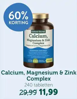 Holland & Barrett Calcium Magnesium & Zink Complex aanbieding