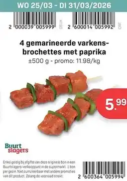 Buurtslagers 4 gemarineerde varkensbrochettes met paprika aanbieding