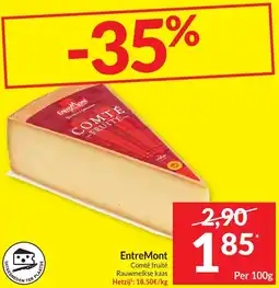Intermarché EntreMont Comté fruité Rauwmelkse kaas aanbieding
