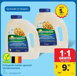 Carrefour Frituurolie Lekker gezond Vandemoortele aanbieding
