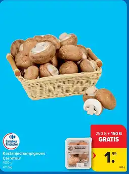 Carrefour Kastanjechampignons Carrefour aanbieding