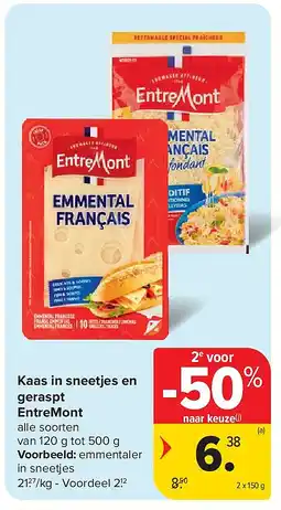 Carrefour Kaas in sneetjes en geraspt EntreMont aanbieding