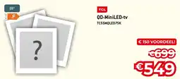 Exellent TCL QD-MiniLED-tv TC55MQLED75K aanbieding
