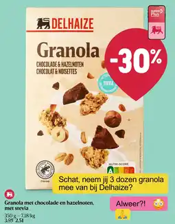 Delhaize Granola met chocolade en hazelnoten, met stevia aanbieding