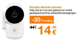 Orange Konyks slimme camera aanbieding