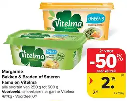 Carrefour Margarine Bakken & Braden of Smeren Fama en Vitelma aanbieding