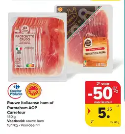 Carrefour Rauwe Italiaanse ham of Parmaham AOP Carrefour aanbieding