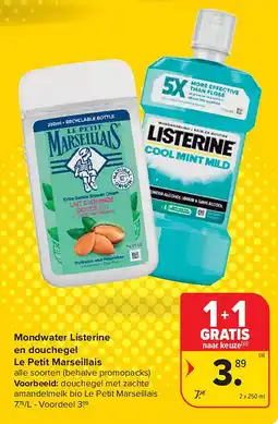 Carrefour Mondwater Listerine en douchegel Le Petit Marseillais aanbieding
