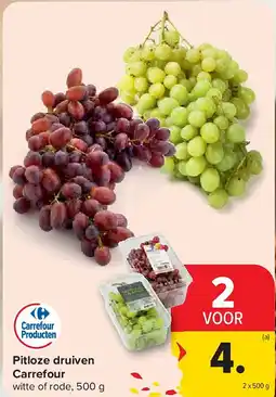 Carrefour Pitloze druiven Carrefour aanbieding