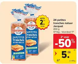 Carrefour 24 petites tranches natuur Jacquet aanbieding