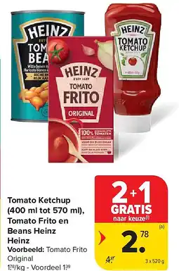 Carrefour Tomato Ketchup (400 ml tot 570 ml), Tomato Frito en Beans Heinz Heinz aanbieding