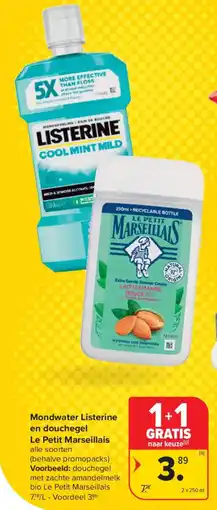 Carrefour Market Mondwater listerine en douchegel le petit marseillais aanbieding