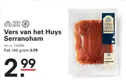 Sligro Vers van het Huys Serranoham aanbieding
