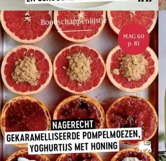 Delhaize Nagerecht Gekaramelliseerde pompelmoezen, yoghurtijs met honing aanbieding