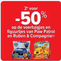 Carrefour op de voertuigjes en figuurtjes van Paw Patrol en Ruben & Compagnie aanbieding