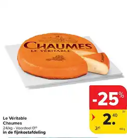 Carrefour Le Véritable Chaumes aanbieding