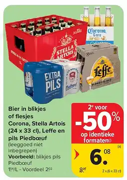 Carrefour Bier in blikjes of fl esjes Corona, Stella Artois (24 x 33 cl), Le e en pils Piedbœuf aanbieding