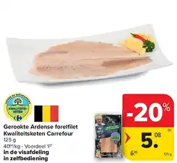 Carrefour Gerookte Ardense forelfi let Kwaliteitsketen Carrefour aanbieding