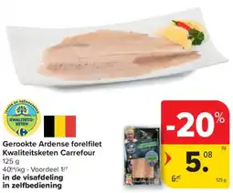Carrefour Market Gerookte Ardense Forelfilet Kwaliteitsketen Carrefour aanbieding