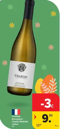 Carrefour Market Frankrijk Bourgogne Chablis Mathilde Lafleur Wit aanbieding
