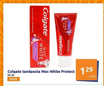 Action Colgate Tandpasta Max White Protect aanbieding