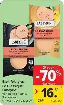 Carrefour Blok foie gras Le Classique Labeyrie aanbieding