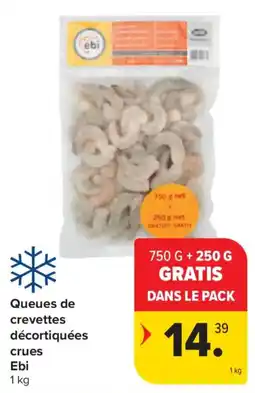 Carrefour Queues de crevettes décortiquées crues Ebi aanbieding
