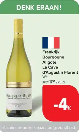 Carrefour Market Frankrijk Bourgogne Aligoté La Cave d'Augustin Florent aanbieding