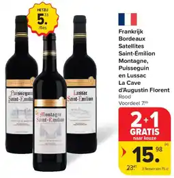 Carrefour Market Frankrijk Bordeaux Satellites Saint-Émilion Montagne, Puisseguin en Lussac La Cave d'Augustin Florent aanbieding